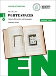 White spaces 1. Culture, literature and languages. Ediz. verde