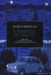 I ragazzi di via Po. 1950-1961. Quando e perché Torino ritornò capitale