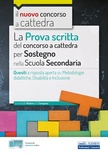 La prova scritta del concorso a cattedra per sostegno nella Scuola secondaria. Quesiti a risposta aperta su metodologie didattiche, disabilità e inclusione.