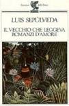 il vecchio che leggeva romanzi d'amore
