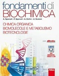 Fondamenti di biochimica. Chimica organica, biomolecole e metabolismo, biotecnologie