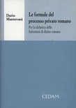 Le formule del processo privato romano. Per la didattica delle istituzioni di diritto romano