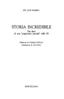 Storia incredibile. Dai diari di una «Prigioniera speciale» delle SS
