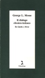 Il dialogo ebraico-tedesco. Da Goethe a Hitler