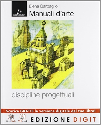MANUALE D'ARTE. DISCIPLINE PROGETTUALI.