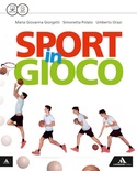 Sport in gioco. Vol. unico. Per la Scuola media