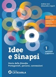Idee e sinapsi. Vol. 1. Storia della filosofia. Protagonisti, percorsi, connessioni