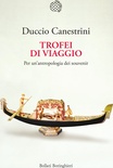Trofei di viaggio. Per un'antropologia dei souvenir. Ediz. ampliata