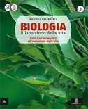 Biologia il laboratorio della vita. Vol. 1: Dalle basi molecolari all'evoluzione della vita