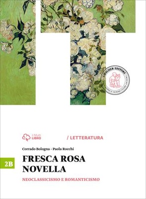 Fresca rosa novella. Vol. 2B: Neoclassicismo e romanticismo