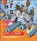 Visto, si stampi. Viaggio nel mondo dell'informazione. Come nasce un quotidiano