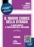 Il nuovo codice della strada. Il regolamento. Il prontuario delle infrazioni