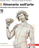 Itinerario nell'arte. Vol. 3: Dal Gotico Internazionale al Manierismo. Edizione arancione