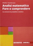 Analisi matematica. Fare e comprendere