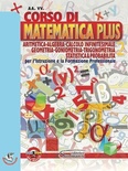 Corso di matematica plus. Aritmetica, geometria, goniometria, trigonometria, statistica & probabilità. Per gli Ist. professionali