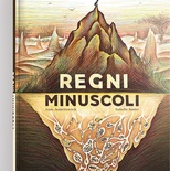 Regni minuscoli. Ediz. a colori