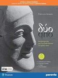 Duo. Versioni greche e latine. Per il 2° biennio e il 5° anno