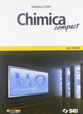 Chimica compact. Con espansione online. Per le Scuole superiori