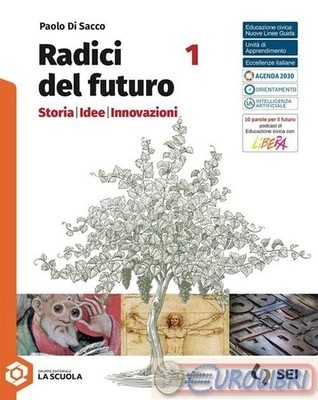 Radici del futuro. Vol. 1. Storia idee innovazioni