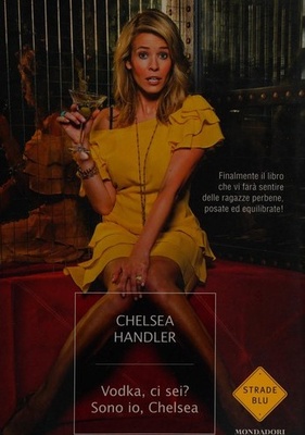 Vodka, ci sei? Sono io, Chelsea