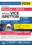 Concorso allievi vice ispettori polizia di Stato 2026. Manuale di Teoria e quiz per la prova scritta. Con simulatore online