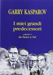 I miei grandi predecessori: da Euwe a Tal [vol 2]