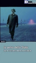Io, servo dello Stato. Diario di un funzionario incorruttibile