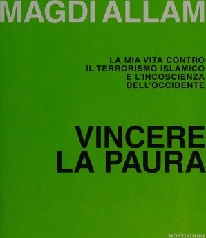 Vincere la paura. La mia vita contro il terrorismo islamico e l'incoscienza dell'Occidente