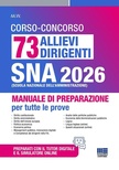 Concorso 73 allievi dirigenti SNA 2026. Manuale di preparazione per tutte le prove