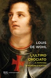 L' ultimo crociato. Il ragazzo che vinse a Lepanto