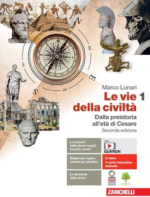 Le vie della civiltà 1. Con Atlante geostorico.