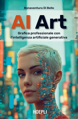 AI Art. Grafica professionale con l'intelligenza artificiale generativa