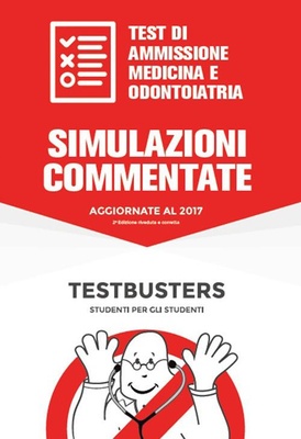 Simulazioni commentate. Test di ammissione medicina e odontoiatria