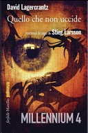 Quello che non uccide. Millennium vol.4