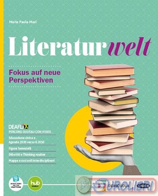 Literaturwelt. Con Esame di Stato. Per le Scuole superiori