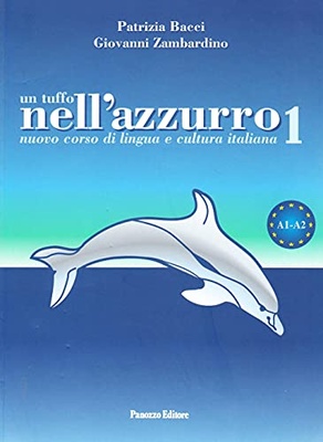 Un tuffo nell'azzurro : nuovo corso di lingua e cultura italiana. 1