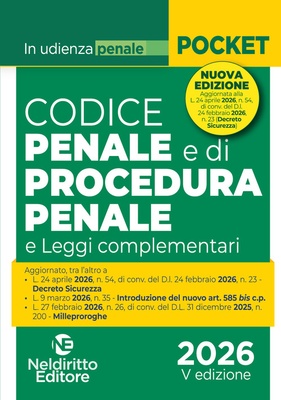 Codice penale e di procedura penale normativo in udienza 2026. Aggiornato al DL Sicurezza (L. 24 aprile 2026, n. 54)