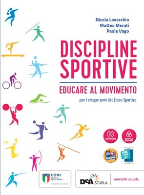 Discipline sportive. Educare al movimento. Con Fascicolo progressioni didattiche: atletica, orienteering, attività in acqua. Per le Scuole superiori