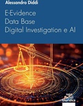 E-Evidence, data base, digital investigation e AI. Il tramonto del processo accusatorio nell'era della transizione digitale