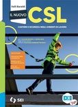 Il Nuovo CSL. Corso di gestione del cantiere e sicurezza. Con quaderno per lo sviluppo delle competenze