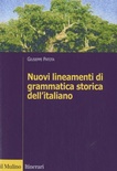 Nuovi lineamenti di grammatica storica dell'italiano