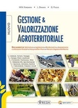 Nuovo gestione e valorizzazione agroterritoriale. Con elementi di selvicoltura. Legislazione. Dendrometria
