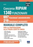 Concorso RIPAM 1340 funzionari, 697 funzionari amministrativi e 219 funzionari economici. Manuale completo per la preparazione alla prova scritta unica.