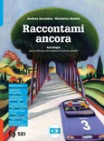 Raccontami ancora. Vol. 3. Antologia. Per la Scuola media
