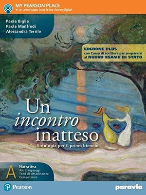 Un incontro inatteso. Con Corso di scrittura A ed. PLUS