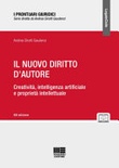 Il nuovo diritto d'autore. Creatività, intelligenza artificiale e proprietà intellettuale