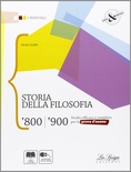 Storia della filosofia '800/'900. Per le Scuole superiori