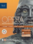 Opera. Architettura e arti visive nel tempo. vol.1