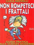 Non rompeteci i frattali. Guida pratica alle scienze moderne
