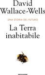 La Terra inabitabile. Una storia del futuro